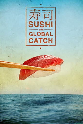 Watch Sushi: The Global Catch free online