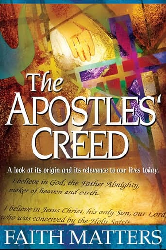 Watch The Apostles' Creed: Faith Matters free online