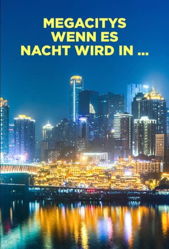Watch Megacitys - Wenn es Nacht wird in ... free online