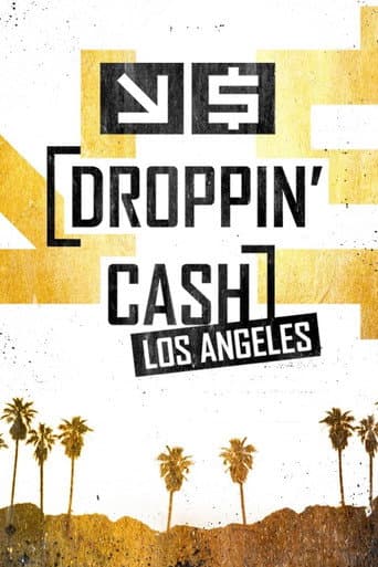 Watch Droppin' Cash: Los Angeles free online