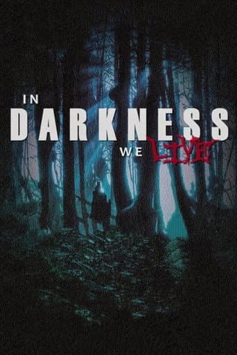 Watch In Darkness We Live free online