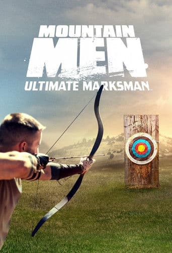 Watch Mountain Men: Ultimate Marksman free online