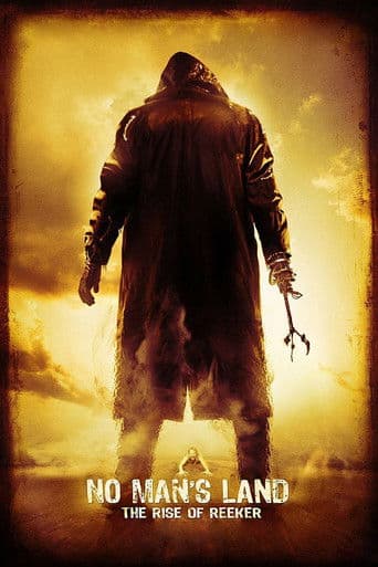 Watch No Man's Land: The Rise of Reeker free online