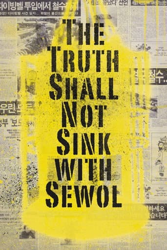 Watch The Truth Shall Not Sink with Sewol free online