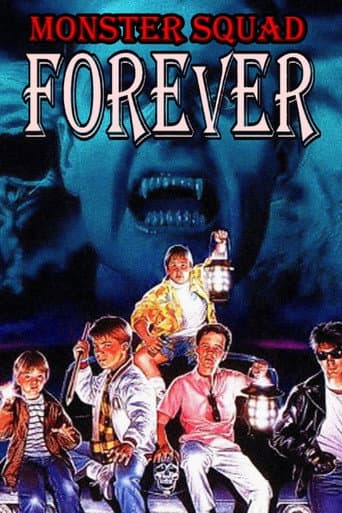 Watch Monster Squad Forever! free online