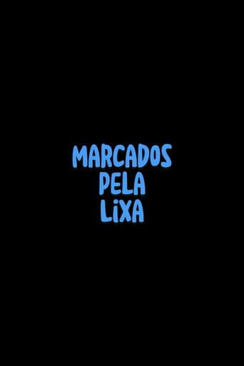 Watch Marcados pela Lixa free online