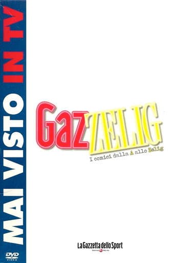 Watch GazZelig - I comici dalla A allo Zelig free online