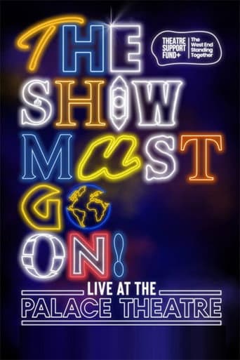 Watch The Show Must Go On! - Live at the Palace Theatre free online