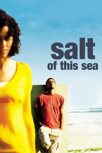 Watch Salt of This Sea free online