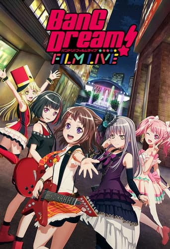 Watch BanG Dream! FILM LIVE free online