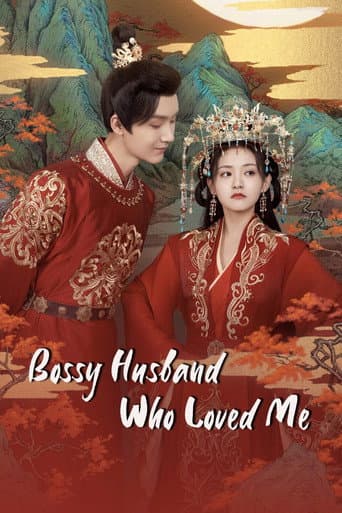 Watch Bossy Husband Who Loved Me free online