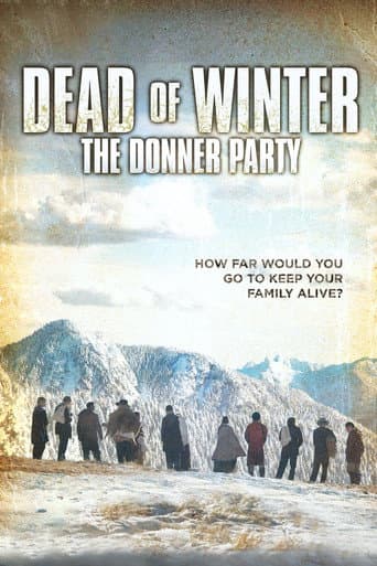 Watch Dead of Winter: The Donner Party free online