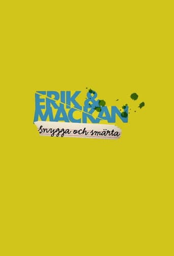 Watch Erik och Mackan: Snygga och Smärta free online