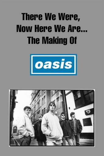 Watch There We Were, Now Here We Are... The Making of Oasis free online