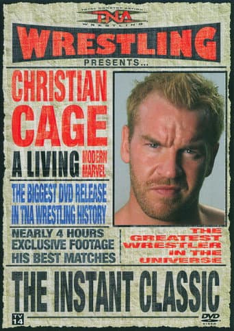 Watch TNA Wrestling: Christian Cage - The Instant Classic free online