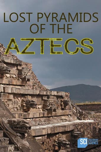 Watch Lost Pyramids of the Aztecs free online
