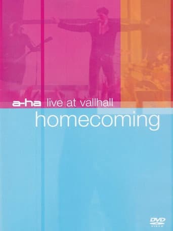 Watch a-ha: Live at Vallhall - Homecoming free online