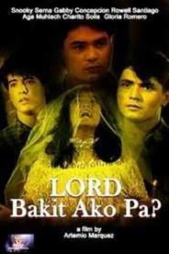 Watch Lord, Bakit Ako Pa? free online