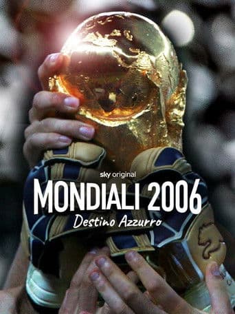 Watch Mondiali 2006 - Destino azzurro free online