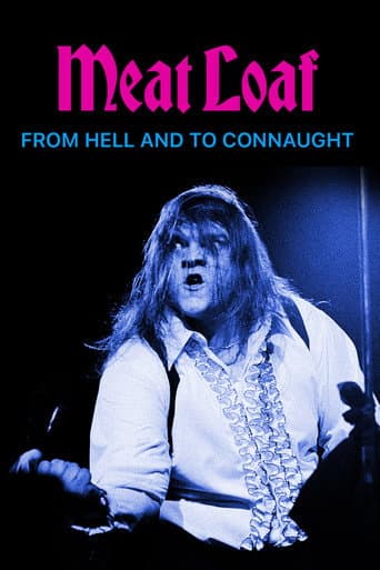 Watch Meat Loaf: From Hell and to Connaught free online