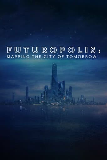 Watch Futuropolis: Mapping the City of Tomorrow free online