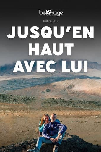 Watch Jusqu'en haut avec lui free online