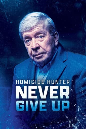 Watch Homicide Hunter: Never Give Up free online