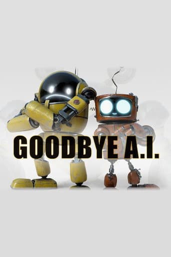 Watch Goodbye A.I. free online