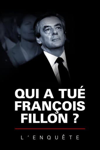 Watch Qui a tué François Fillon ? L'Enquête free online