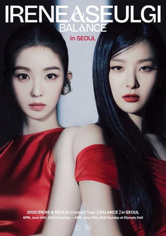 Watch 2025 IRENE & SEULGI Concert Tour [ BALANCE ] in SEOUL free online