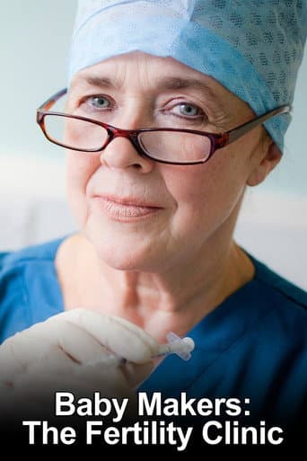 Watch Baby Makers: The Fertility Clinic free online