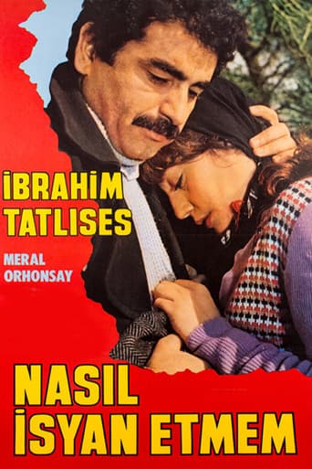 Watch Nasıl İsyan Etmem free online