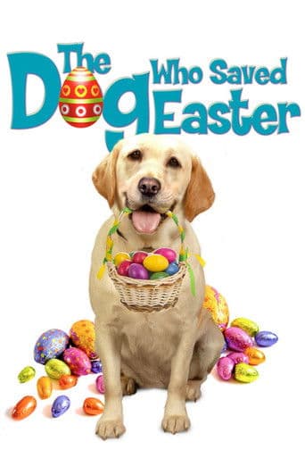 Watch The Dog Who Saved Easter free online