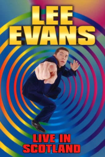 Watch Lee Evans: Live in Scotland free online