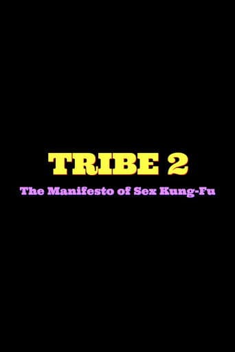Watch Tribe 2 The Manifesto of Sex Kung Fu free online