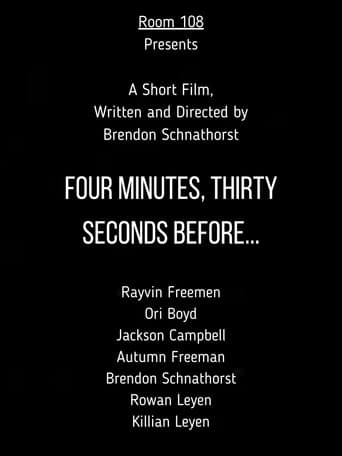 Watch Four Minutes, Thirty Seconds Before... free online