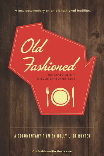 Watch Old Fashioned: The Story of the Wisconsin Supper Club free online