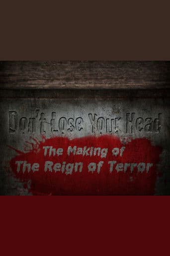 Watch Don't Lose Your Head: The Making of 'The Reign of Terror' free online