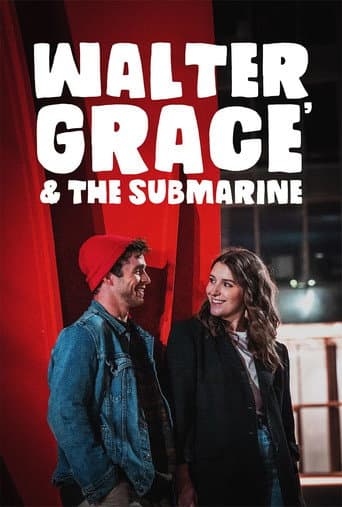 Watch Walter, Grace & The Submarine free online