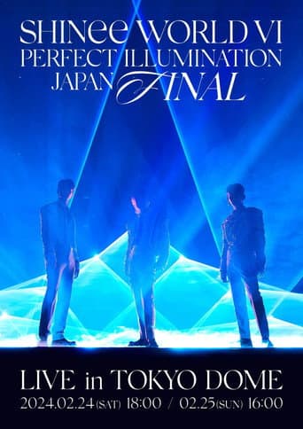 Watch SHINee WORLD VI [PERFECT ILLUMINATION] JAPAN FINAL LIVE in TOKYO DOME free online