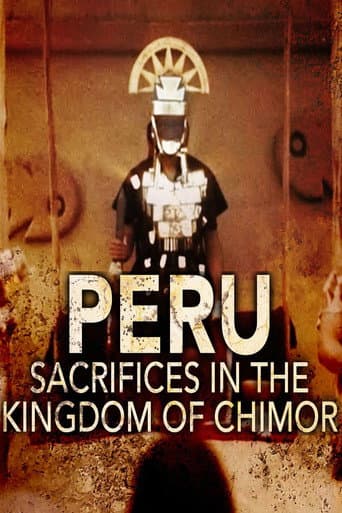 Watch Peru - Sacrifices in the Kingdom of Chimor free online