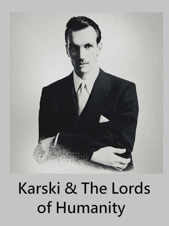 Watch Karski & The Lords of Humanity free online