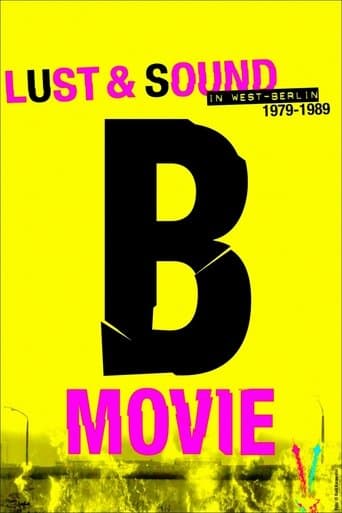 Watch B-Movie: Lust & Sound in West-Berlin 1979-1989 free online