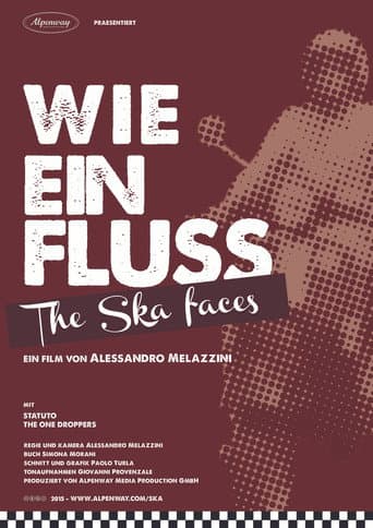 Watch Wie ein Fluss. The Ska faces free online