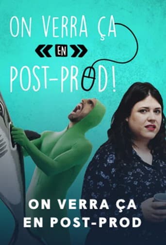 Watch On verra ça en post-prod free online
