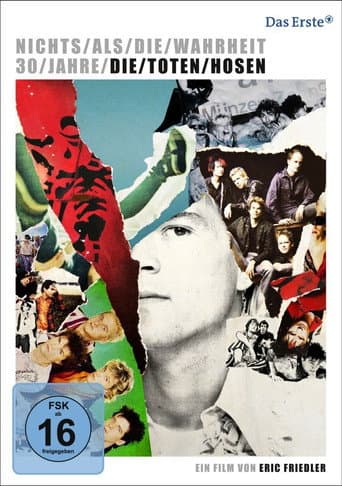 Watch Nichts als die Wahrheit - 30 Jahre Die Toten Hosen free online