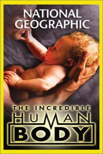 Watch National Geographic: The Incredible Human Body free online