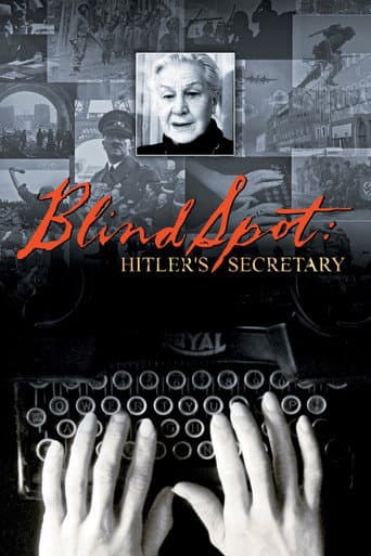 Watch Blind Spot: Hitler's Secretary free online