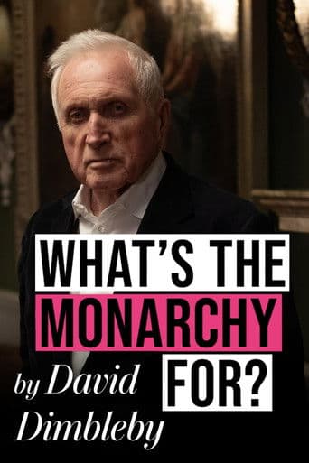 Watch What's the Monarchy For? free online