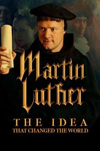 Watch Martin Luther: The Idea that Changed the World free online